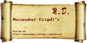Mecsnober Ditmár névjegykártya